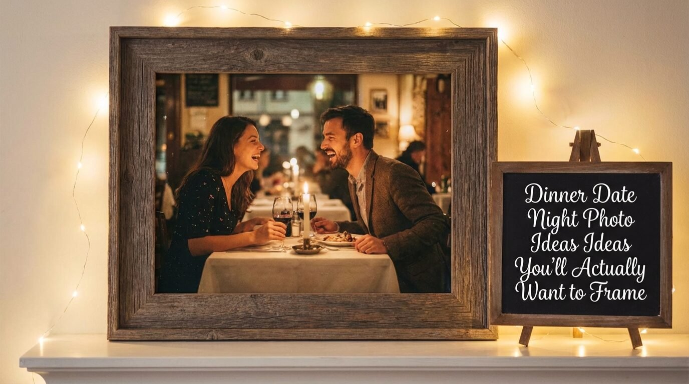 Dinner Date Night Photo Ideas You'll Actually Want to Frame
